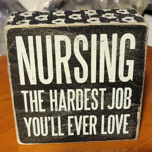 Nurse Sign - The Hardest Job You'll Ever Love - Picture 1 of 7